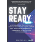 Stay Ready: A Veteran Law Enforcement Officer's Guide to Complacency and Developing Behavioral Awareness in High Risk Environments - Paperback