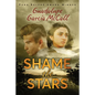 Shame the Stars (Shame the Stars #1) - Hardcover