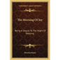 The Morning of Joy: Being a Sequel to the Night of Weeping - Paperback