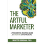 The Artful Marketer: : A Fundamental Business Guide for Creative Entrepreneurs - Paperback