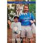 The Day Ain't Over Yet: A CF Dad's Journal - Paperback