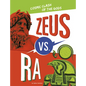 Zeus vs. Ra: Cosmic Clash of the Gods - Hardcover