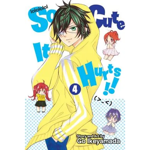 So Cute It Hurts!!, Vol. 4 - Paperback