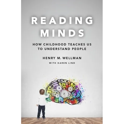 Reading Minds: How Childhood Teaches Us to Understand People - Hardcover