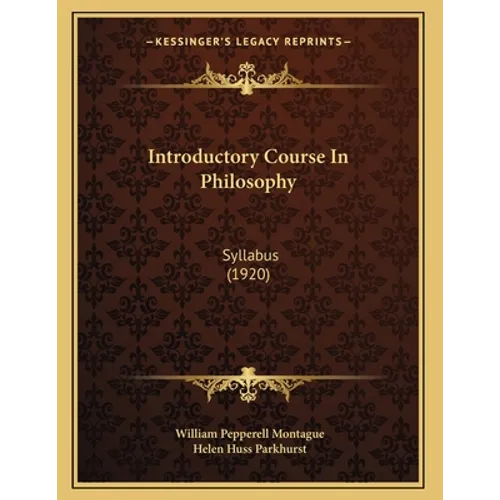 Introductory Course In Philosophy: Syllabus (1920) - Paperback