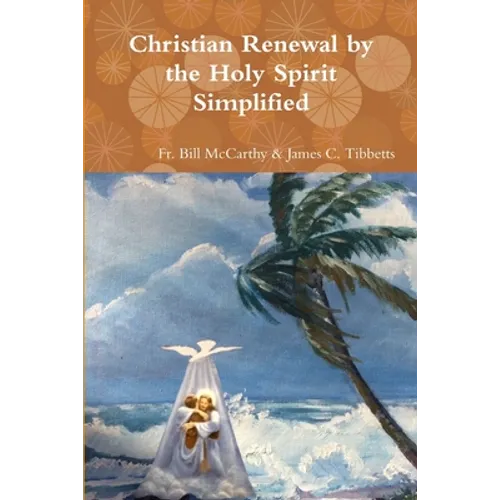 Christian Renewal by the Holy Spirit Simplified - Paperback