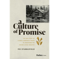 A Culture of Promise: The True Story of a Small Company's Quest to Transform the Senior Living Industry - Hardcover