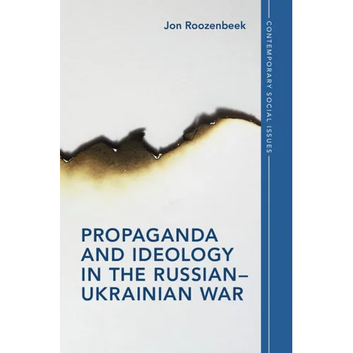 Propaganda and Ideology in the Russian-Ukrainian War - Hardcover