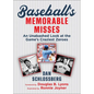 Baseball's Memorable Misses: An Unabashed Look at the Game's Craziest Zeroes - Paperback