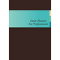 Daily Planner for Professionals - Paperback