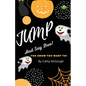 Jump and Say Boo! Book 5 - Paperback