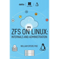 ZFS on Linux: Internals and Administration - Paperback