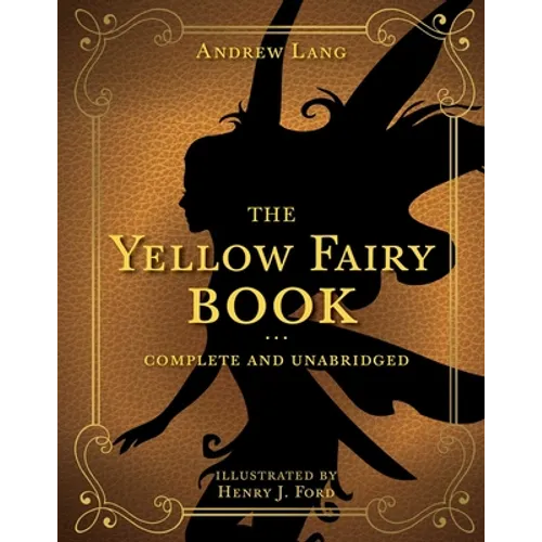 The Yellow Fairy Book: Complete and Unabridged - Hardcover