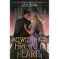 Between These Broken Hearts - Hardcover