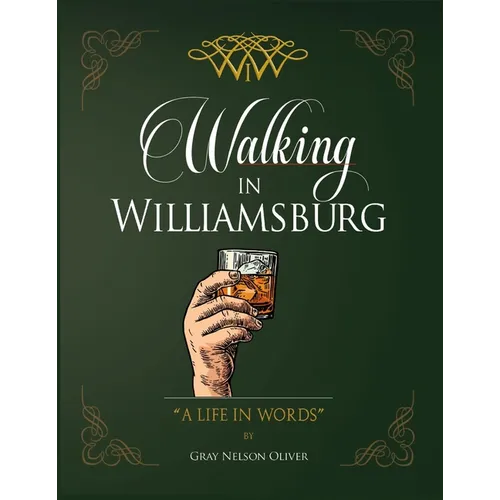 Walking in Williamsburg: A Life in Words - Hardcover