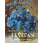 Isaac Levitan: Poet of the Russian Landscape - Hardcover