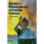 Masters and Masterpieces of Iranian Cinema - Paperback