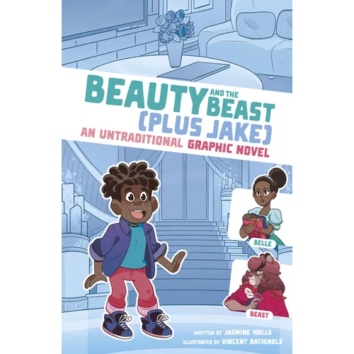 Beauty and the Beast (Plus Jake): An Untraditional Graphic Novel - Hardcover