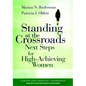 Standing at the Crossroads: Next Steps for High Achieving Women - Hardcover