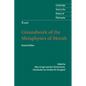 Kant: Groundwork of the Metaphysics of Morals - Paperback