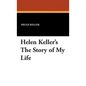 Helen Keller's the Story of My Life - Hardcover