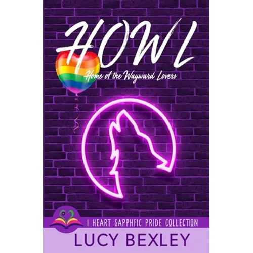 Howl: Home of the Wayward Lovers - Paperback