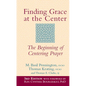 Finding Grace at the Center (3rd Edition): The Beginning of Centering Prayer - Hardcover