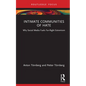 Intimate Communities of Hate: Why Social Media Fuels Far-Right Extremism - Hardcover
