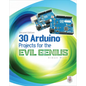 30 Arduino Projects for the Evil Genius, Second Edition - Paperback