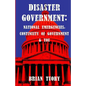 Disaster Government: National Emergencies, Continuity of Government and You - Paperback