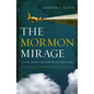 The Mormon Mirage: A Former Member Looks at the Mormon Church Today - Paperback