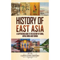 History of East Asia: A Captivating Guide to the History of China, Japan, Korea and Taiwan - Hardcover