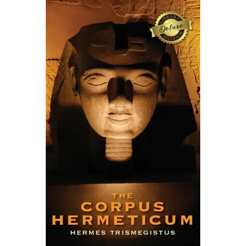 The Corpus Hermeticum (Deluxe Library Edition) - Hardcover