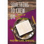 Something to Chew On: 31 Days of Faith Confessions - Paperback