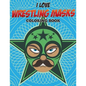 I Love Wrestling Masks Coloring Book - Paperback