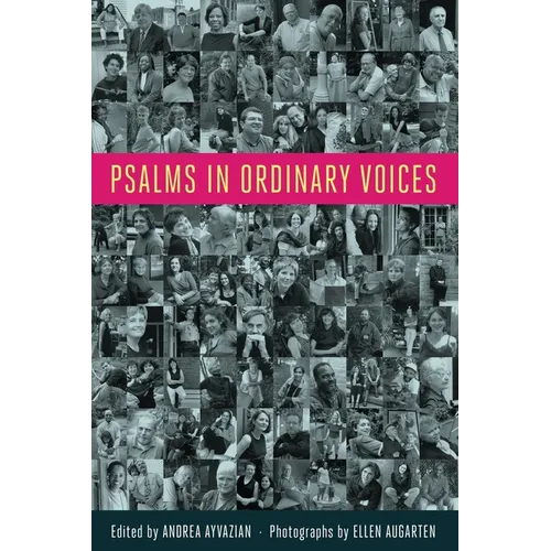 Psalms in Ordinary Voices: A Reinterpretation of the 150 Psalms by Men, Women, and Children - Paperback