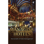 Managing Hotels: Nuts & Bolts of Hotel Management - Hardcover
