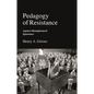 Pedagogy of Resistance: Against Manufactured Ignorance - Hardcover