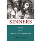 Sinners: Jesus and His Earliest Followers - Paperback