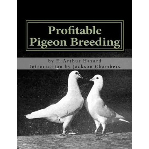 Profitable Pigeon Breeding: Raising Pigeons for Squabs Book 15 - Paperback