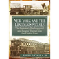 New York and the Lincoln Specials: The President's Pre-Inaugural and Funeral Trains Cross the Empire State - Paperback