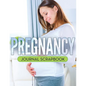 Pregnancy Journal Scrapbook - Paperback
