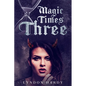 Magic Times Three - Paperback