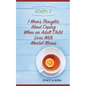 Simply 1 Mom's Thoughts About Coping When an Adult Child Lives With Mental Illness - Paperback