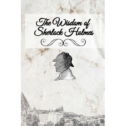 The Wisdom of Sherlock Holmes - Paperback