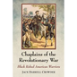 Chaplains of the Revolutionary War: Black Robed American Warriors - Paperback
