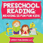 Preschool Reading: Reading is Fun For Kids - Paperback