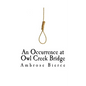 An Occurrence at Owl Creek Bridge - Paperback