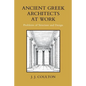 Ancient Greek Architects at Work: Problems of Structure and Design - Paperback