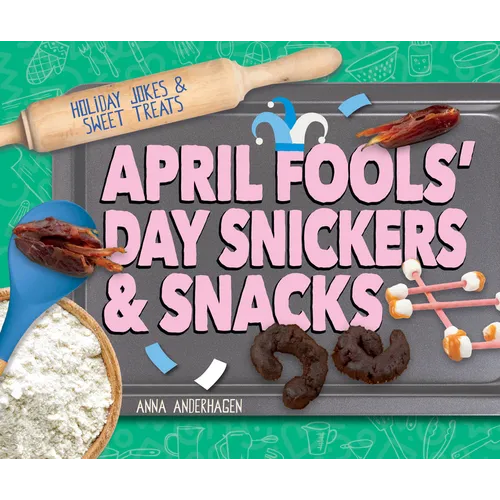 April Fools' Day Snickers & Snacks - Library Binding